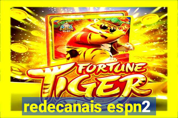 redecanais espn2