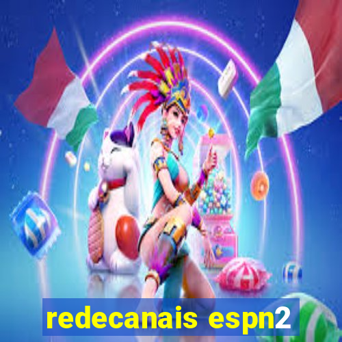 redecanais espn2