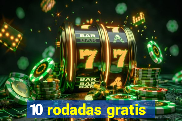 10 rodadas gratis