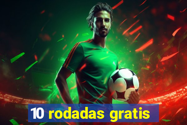 10 rodadas gratis