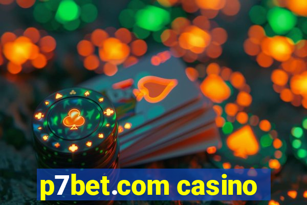 p7bet.com casino