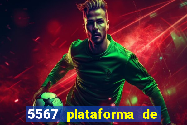5567 plataforma de jogos login