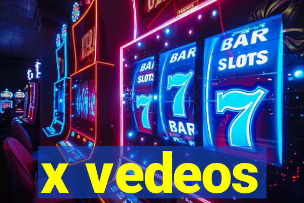 x vedeos