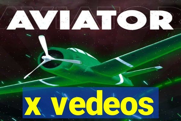 x vedeos