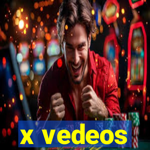 x vedeos