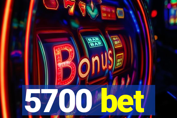 5700 bet