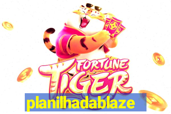 planilhadablaze