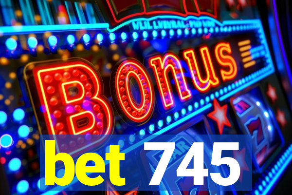 bet 745
