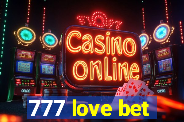 777 love bet