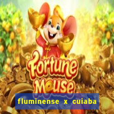 fluminense x cuiaba ao vivo