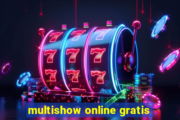 multishow online gratis