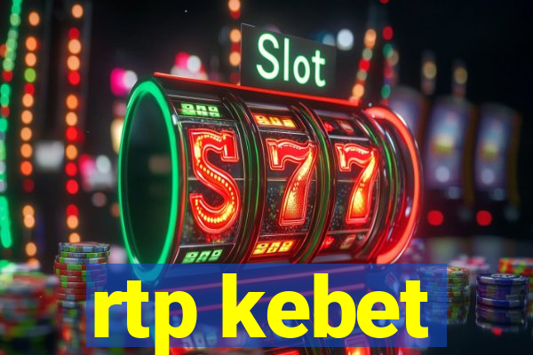 rtp kebet