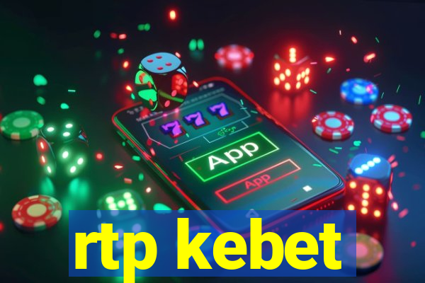 rtp kebet
