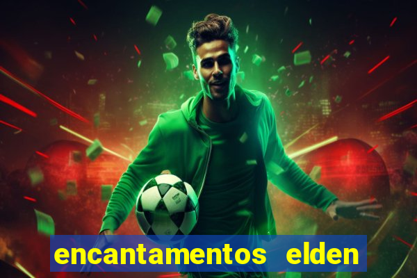 encantamentos elden ring wiki