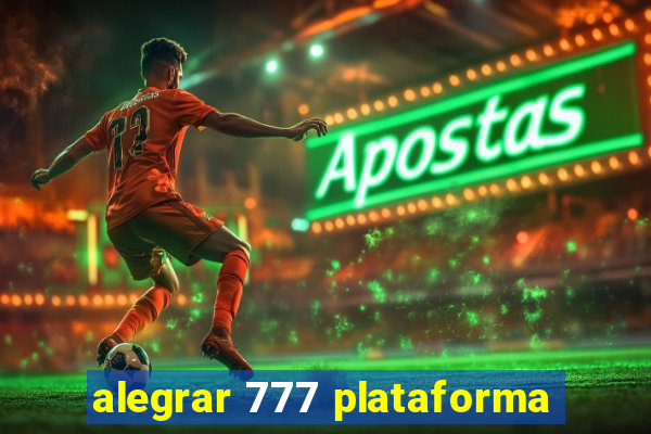 alegrar 777 plataforma