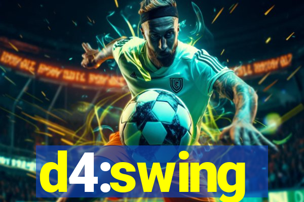 d4:swing