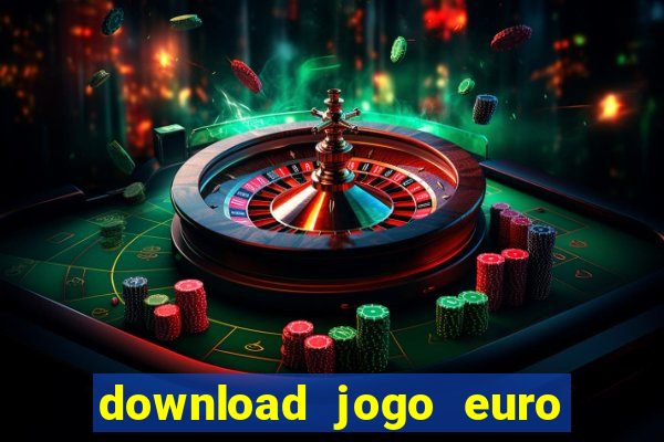 download jogo euro truck simulator 2