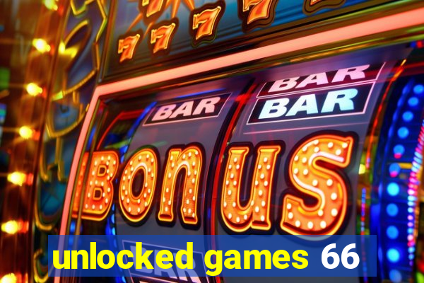 unlocked games 66