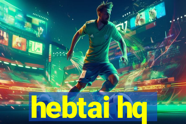 hebtai hq