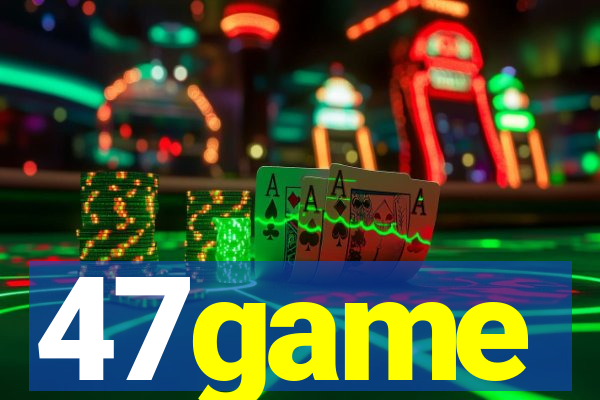 47game