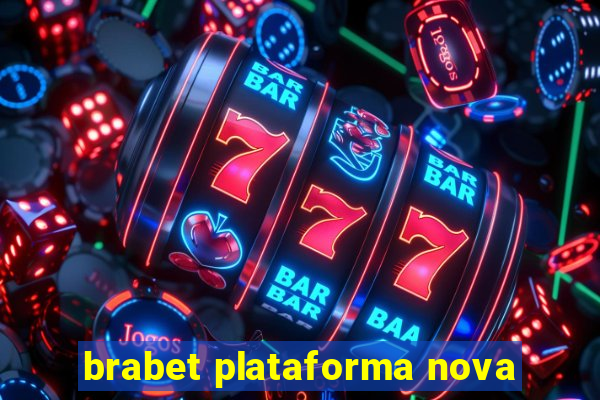 brabet plataforma nova