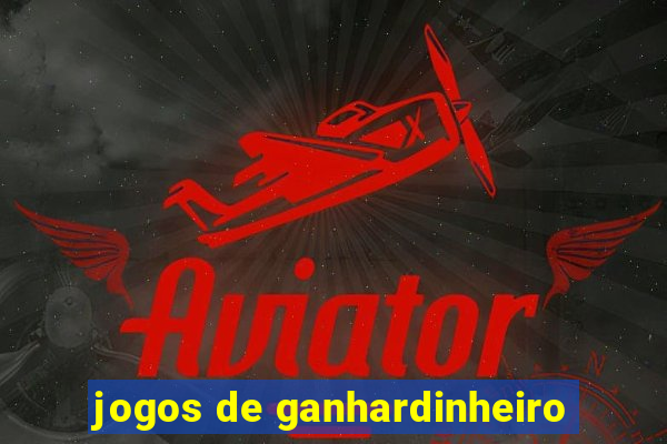 jogos de ganhardinheiro