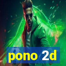 pono 2d