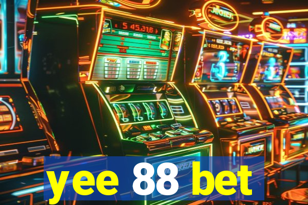 yee 88 bet