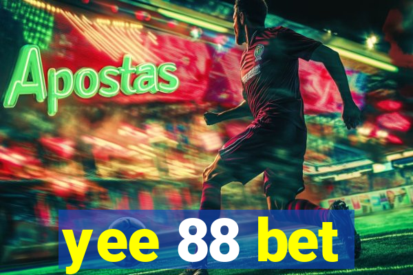 yee 88 bet