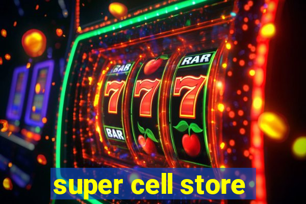super cell store