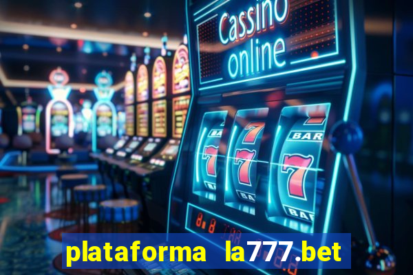 plataforma la777.bet é confiável