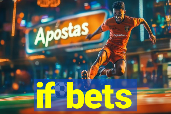 if bets