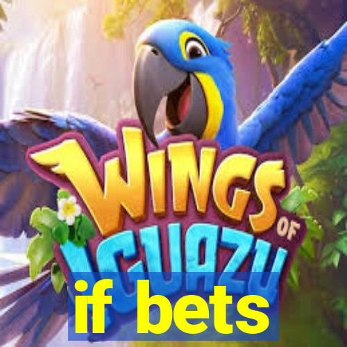 if bets