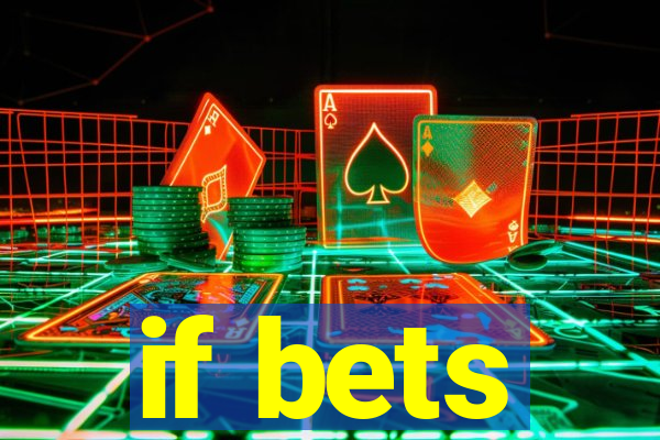 if bets