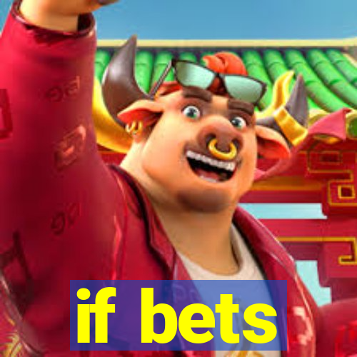if bets