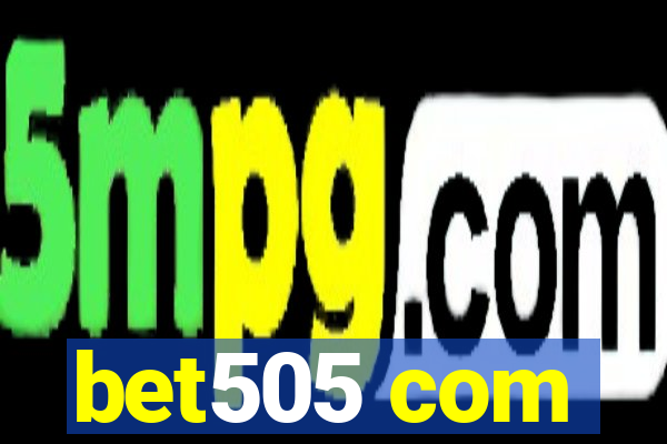 bet505 com
