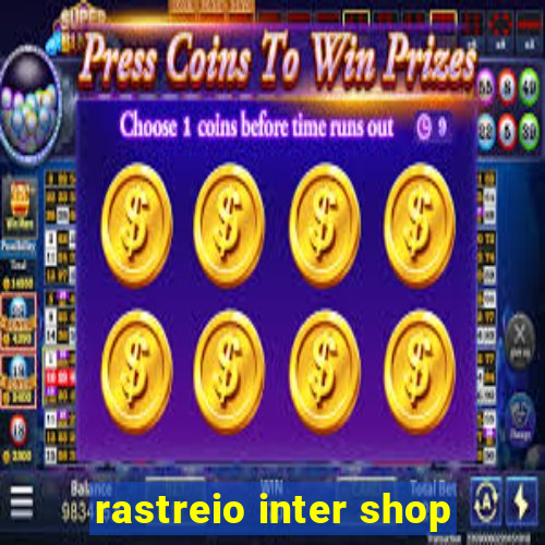 rastreio inter shop