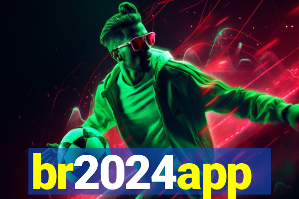 br2024app