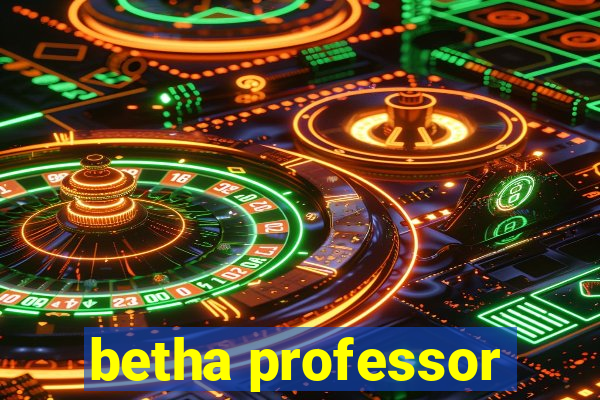 betha professor