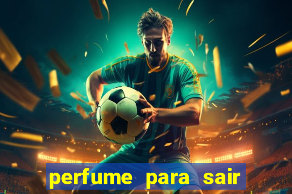 perfume para sair a noite