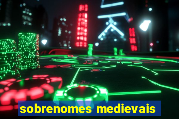 sobrenomes medievais