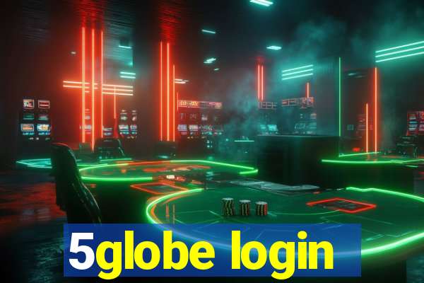 5globe login