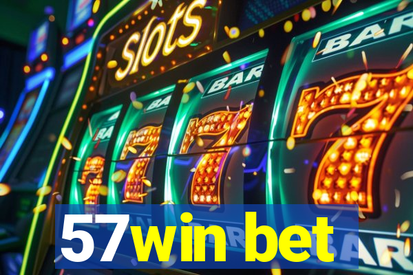 57win bet