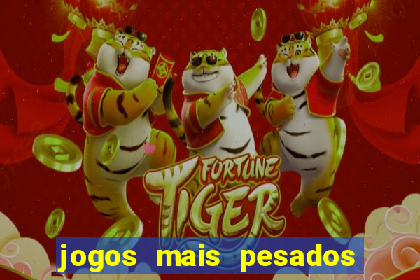 jogos mais pesados android 2024