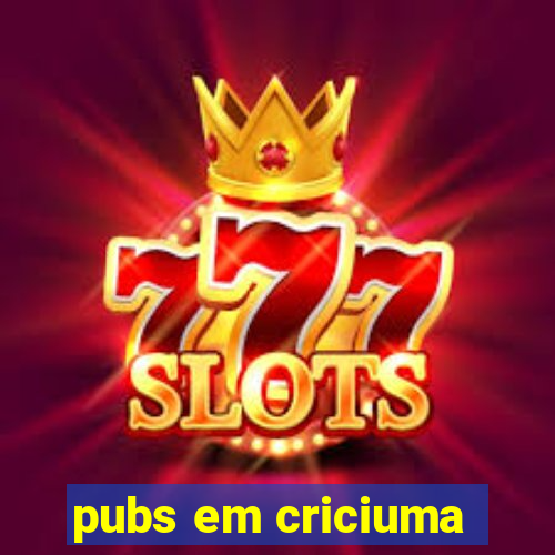 pubs em criciuma