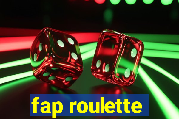 fap roulette