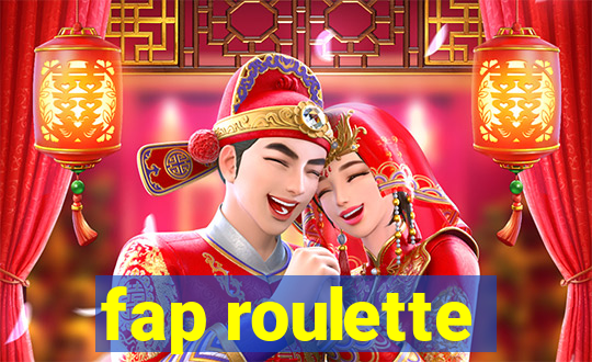 fap roulette