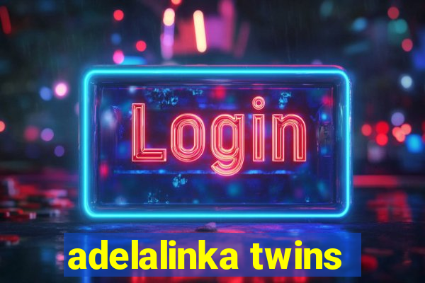 adelalinka twins