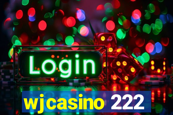 wjcasino 222