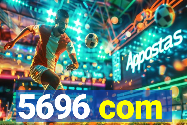 5696 com